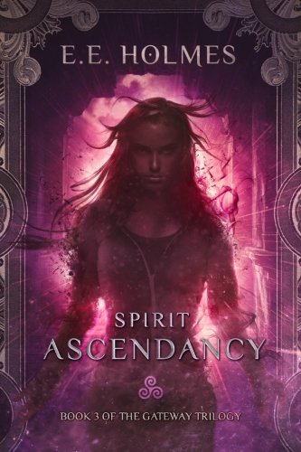 Spirit Ascendancy Book 3 Of The Gateay Trilogy (volume 3) [Paperback]