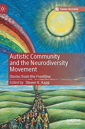 Autistic Community and the Neurodiversity Movement: Stories from the Frontline [Hardcover]