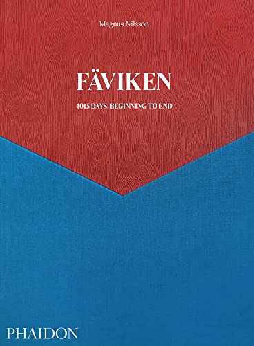 Fäviken: 4015 Days - Beginning to End [Hardcover]