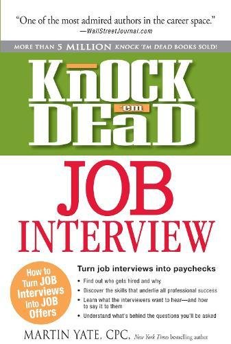 Knock 'em Dead Job Intervie: Ho to Turn Job Intervies Into Job Offers [Paperback]