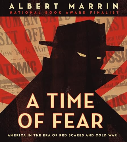 A Time of Fear: America in the Era of Red Scares and Cold War [Hardcover]