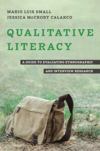 Qualitative Literacy A Guide to Evaluating Ethnographic and Intervie Research [Paperback]