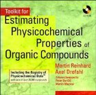 Toolkit for Estimating Physiochemical Properties of Organic Compounds [CD-ROM]