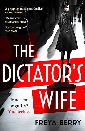 The Dictator's Wife: A gripping novel of deception: A BBC 2 Between the Cove [Paperback]