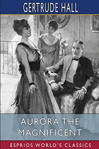 Aurora The Magnificent (Esprios Classics)