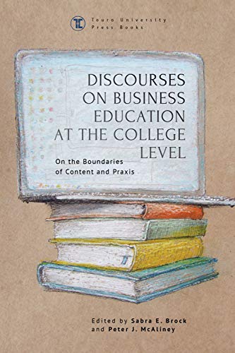 Discourses on Business Education at the College Level On the Boundaries of Cont [Hardcover]