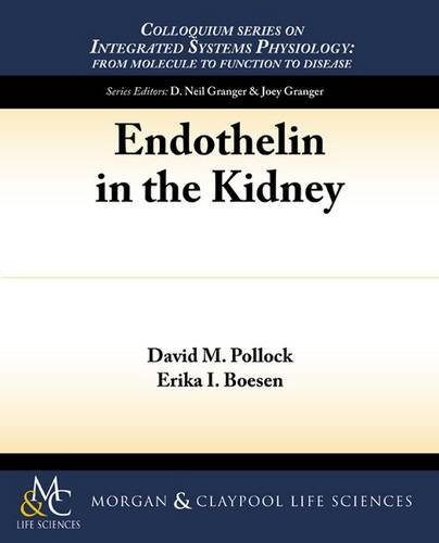 Endothelin In The Kidney (colloquium Series On Integrated Systems Physiology, Fr [Paperback]