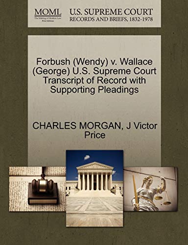 Forbush V. Wallace U. S. Supreme Court Transcript of Record ith Supporting Plea [Paperback]