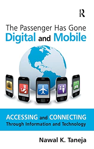 The Passenger Has Gone Digital and Mobile Accessing and Connecting Through Info [Hardcover]