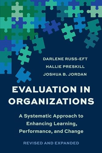 Evaluation In Organizations: A Systematic Approach To Enhancing Learning, Perfor [Paperback]