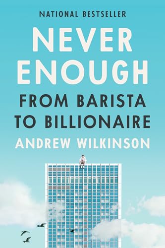 Never Enough: From Barista to Billionaire [Hardcover]