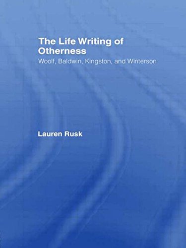 The Life Writing of Otherness Woolf, Baldin, Kingston, and Winterson [Paperback]