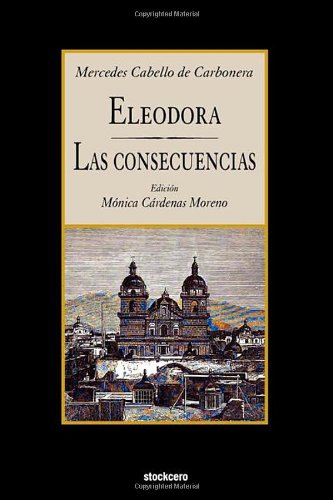 Eleodora - Las Consecuencias (spanish Edition) [Paperback]