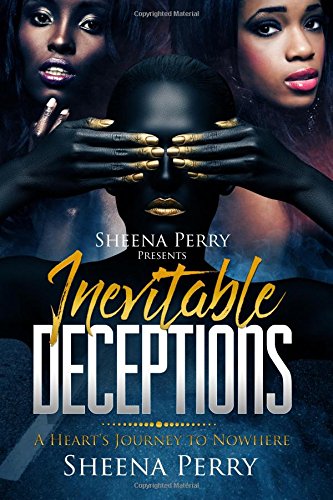 Inevitable Deceptions A Heart's Journey To Nohere (volume 1) [Paperback]