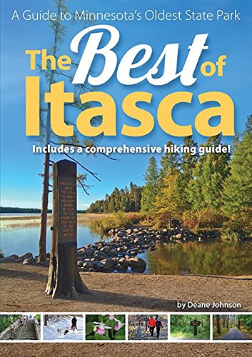 The Best of Itasca: A Guide to Minnesota's Oldest State Park [Paperback]