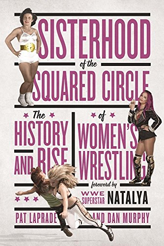 Sisterhood of the Squared Circle: The History