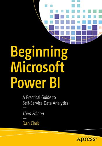 Beginning Microsoft Power BI: A Practical Guide to Self-Service Data Analytics [Paperback]