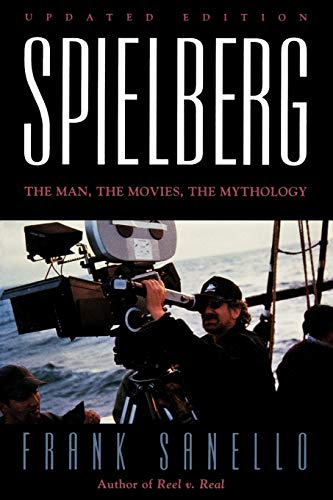 Spielberg: The Man, the Movies, the Mythology [Paperback]