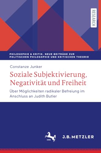 Soziale Subjektivierung, Negativitt und Freiheit: ber Mglichkeiten radikaler  [Paperback]