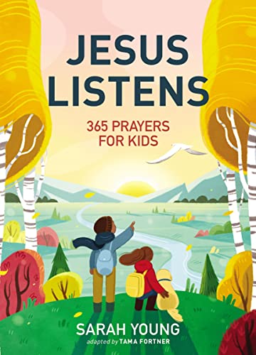 Jesus Listens: 365 Prayers for Kids: A Jesus Calling Prayer Book for Young Reade [Hardcover]