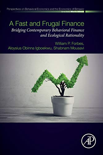 A Fast and Frugal Finance Bridging Contemporary Behavioral Finance and Ecologic [Paperback]