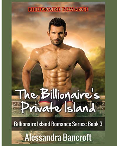 Billionaire Romance The Billionaire's Private Island (billionaire Island Romanc [Paperback]