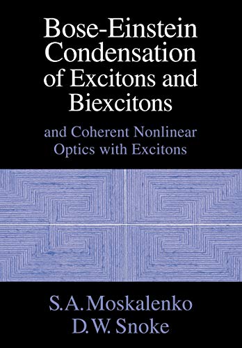 Bose-Einstein Condensation of Excitons and Biexcitons And Coherent Nonlinear Op [Paperback]