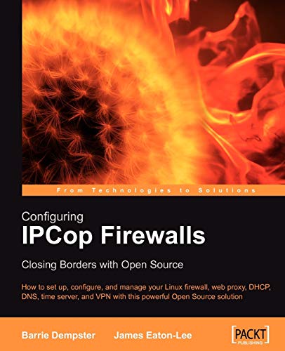 Configuring Ipcop Firealls Closing Borders With Open Source Ho To Setup, Con [Paperback]