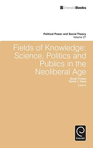 Fields Of Knoledge Science, Politics And Publics In The Neoliberal Age (politi [Hardcover]