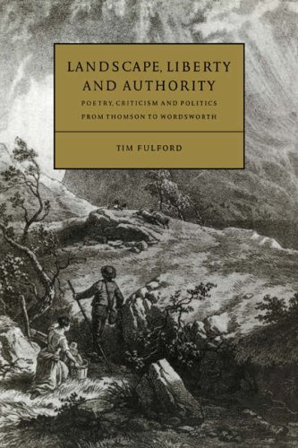 Landscape, Liberty and Authority Poetry, Criticism and Politics from Thomson to [Paperback]