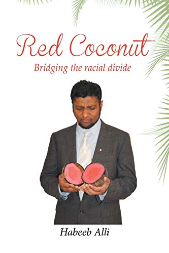 Red Coconut Bridging the Racial Divide  A Collection of Poems and Essays Surro [Paperback]