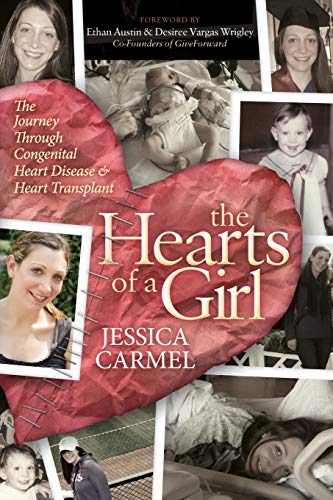 The Hearts of a Girl The Journey Through Congenital Heart Disease and Heart Tra [Paperback]