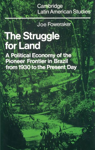 The Struggle for Land A Political Economy of the Pioneer Frontier in Brazil fro [Paperback]