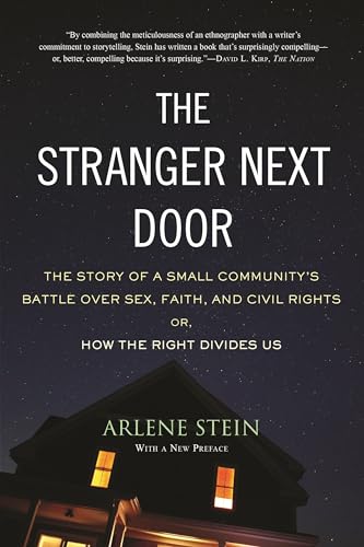 The Stranger Next Door: The Story of a Small Community's Battle over Sex, Faith, [Paperback]