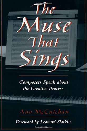 The Muse that Sings Composers Speak about the Creative Process [Hardcover]