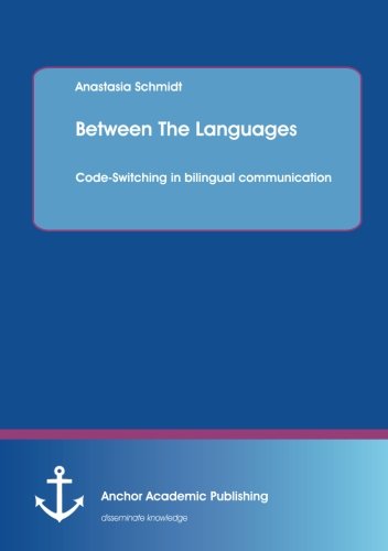 Between The Languages Code-Switching In Bilingual Communication [Paperback]