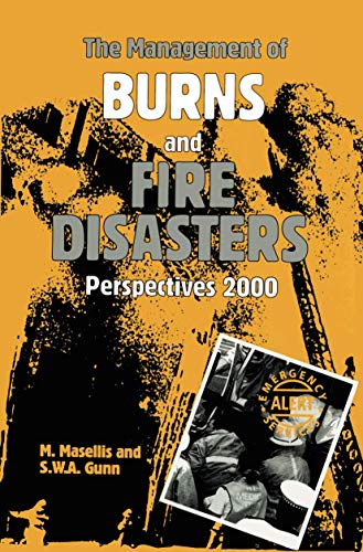 The Management of Burns and Fire Disasters: Perspectives 2000 [Paperback]