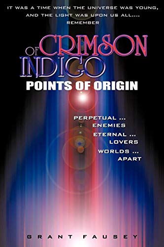 Of Crimson Indigo  Points of Origin [Paperback]