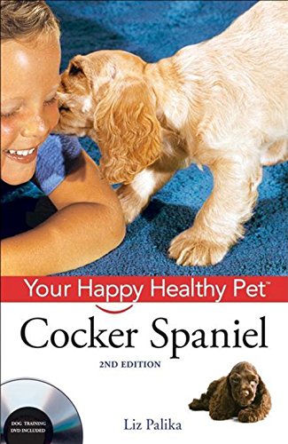 Cocker Spaniel: Your Happy Healthy Pet [Hardcover]