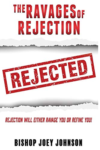 The Ravages Of Rejection [Paperback]