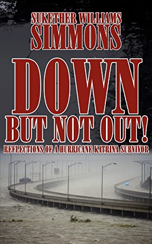 Don but Not Out  Reflections of a Hurricane Katrina Survivor [Paperback]