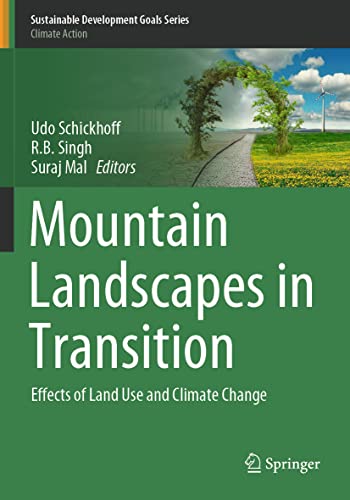 Mountain Landscapes in Transition: Effects of Land Use and Climate Change [Paperback]