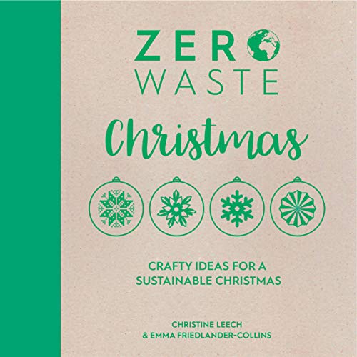 Zero Waste: Christmas: Crafty ideas for susta