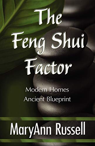 The Feng Shui Factor Modern Homes, Ancient Blueprint [Paperback]