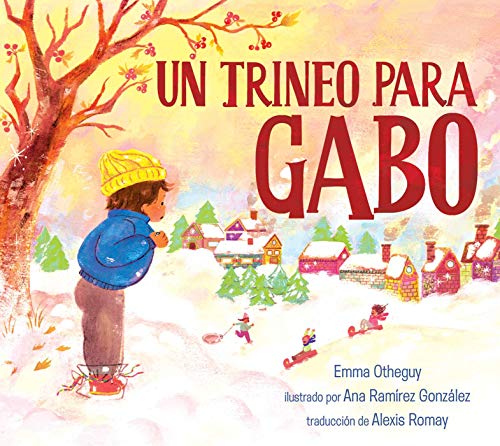 Un trineo para Gabo (A Sled for Gabo) [Hardco