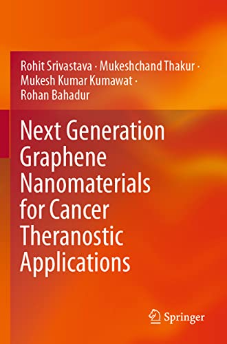 Next Generation Graphene Nanomaterials for Cancer Theranostic Applications [Paperback]