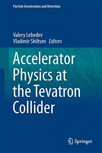 Accelerator Physics at the Tevatron Collider [Hardcover]