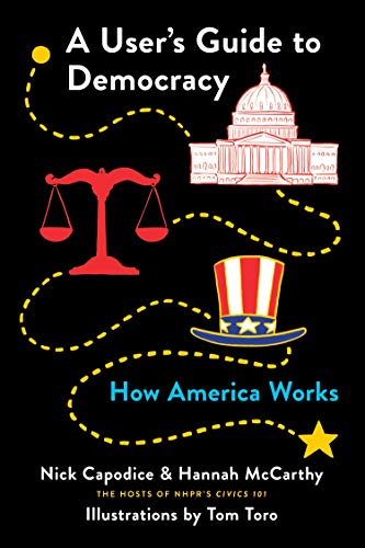 A User's Guide to Democracy: How America Works [Paperback]