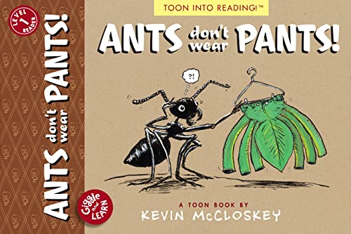 Ants Don't Wear Pants!: TOON Level 1 [Paperback]