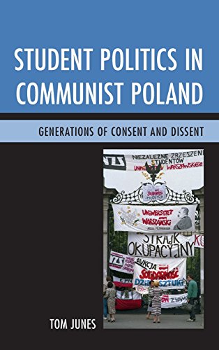 Student Politics in Communist Poland Generations of Consent and Dissent [Hardcover]